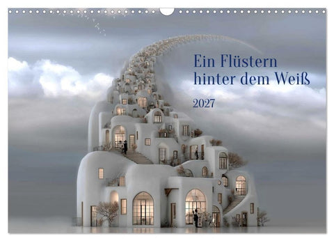 Ein Flüstern hinter dem Weiß (Wandkalender 2027 DIN A3 quer), CALVENDO Monatskalender
