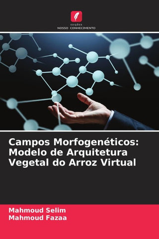 Campos Morfogenéticos: Modelo de Arquitetura Vegetal do Arroz Virtual