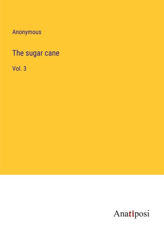 The sugar cane
