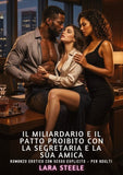 Il Miliardario e il Patto proibito con la segretaria e la sua amica