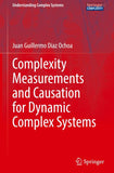 Complexity Measurements and Causation for Dynamic Complex Systems