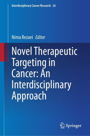 Novel Therapeutic Targeting in Cancer: An Interdisciplinary Approach