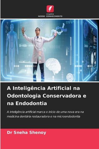 A Inteligência Artificial na Odontologia Conservadora e na Endodontia