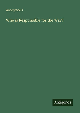 Who is Responsible for the War?