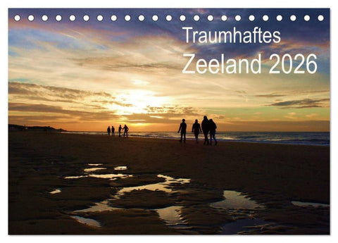 Traumhaftes Zeeland 2026 (Tischkalender 2026 DIN A5 quer), CALVENDO Monatskalender