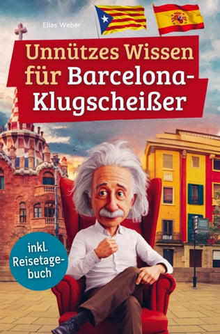 Unnützes Wissen für Barcelona-Klugscheißer