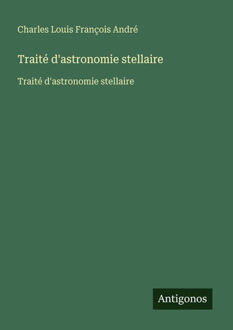 Traité d'astronomie stellaire