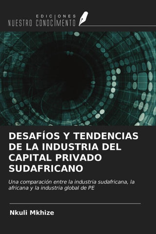 DESAFÍOS Y TENDENCIAS DE LA INDUSTRIA DEL CAPITAL PRIVADO SUDAFRICANO