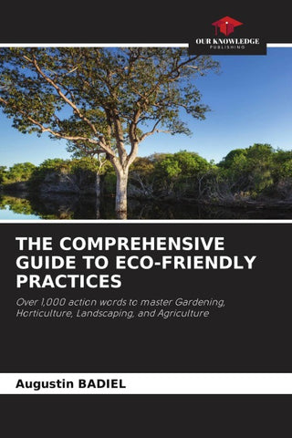 THE COMPREHENSIVE GUIDE TO ECO-FRIENDLY PRACTICES