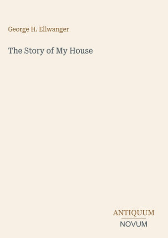The Story of My House