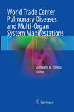 World Trade Center Pulmonary Diseases and Multi-Organ System Manifestations