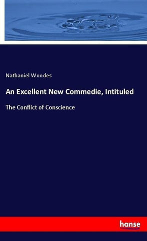 An Excellent New Commedie, Intituled
