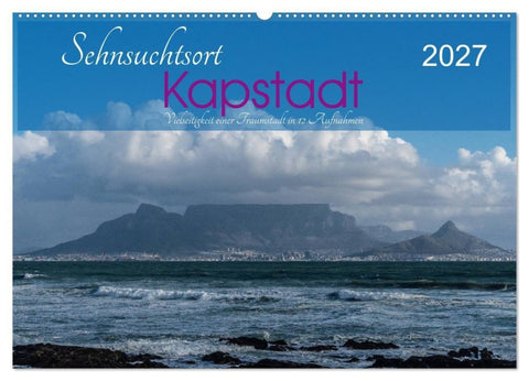 Sehnsuchtsort Kapstadt (Wandkalender 2027 DIN A2 quer), CALVENDO Monatskalender