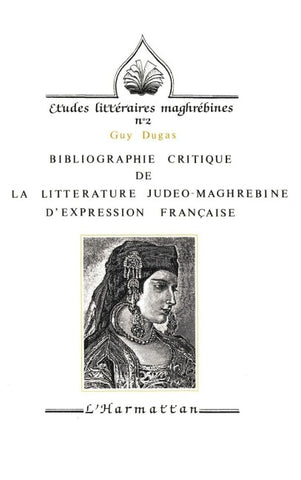 Bibliographie critique de la littérature judéo-maghrébine d'expression française