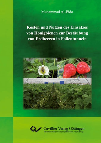 Kosten und Nutzen des Einsatzes von Honigbienen zur Bestäubung von Erdbeeren in Folientunneln