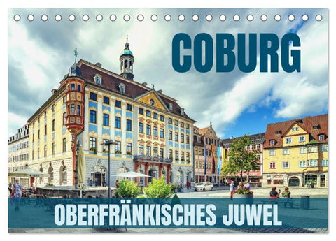 Coburg - oberfränkisches Juwel (Tischkalender 2027 DIN A5 quer), CALVENDO Monatskalender