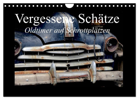 Vergessene Schätze - Oldtimer auf Schrottplätzen (Wandkalender 2027 DIN A4 quer), CALVENDO Monatskalender