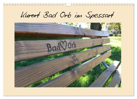 Kurort Bad Orb im Spessart (Wandkalender 2027 DIN A3 quer), CALVENDO Monatskalender