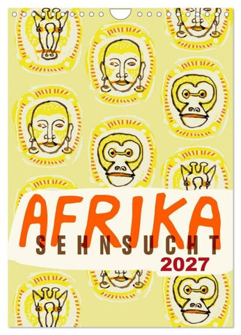 Afrika-Sehnsucht 2027 (Wandkalender 2027 DIN A4 hoch), CALVENDO Monatskalender