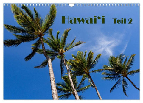 Hawai'i - Teil 2 (Wandkalender 2026 DIN A3 quer), CALVENDO Monatskalender