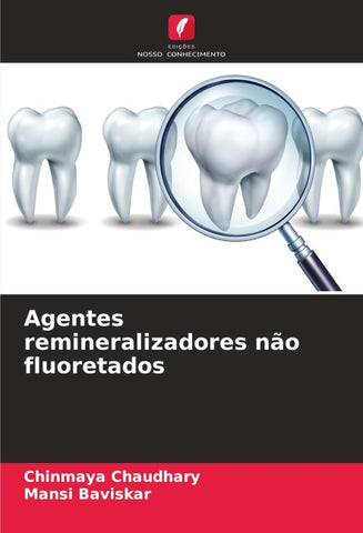 Agentes remineralizadores não fluoretados