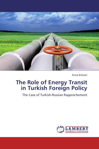 The Role of Energy Transit in Turkish Foreign Policy
