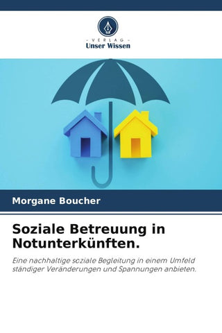 Soziale Betreuung in Notunterkünften.