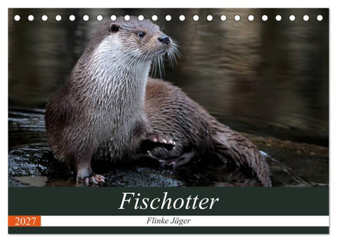 Fischotter, flinke Jäger (Tischkalender 2027 DIN A5 quer), CALVENDO Monatskalender
