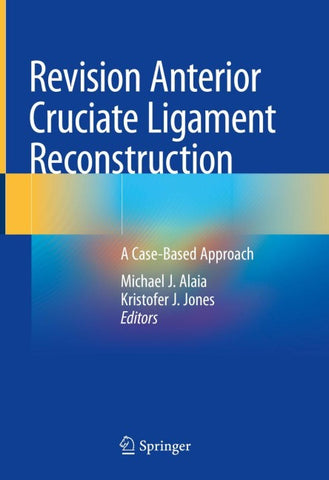 Revision Anterior Cruciate Ligament Reconstruction