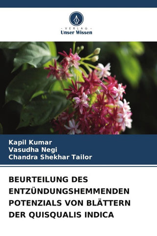 BEURTEILUNG DES ENTZÜNDUNGSHEMMENDEN POTENZIALS VON BLÄTTERN DER QUISQUALIS INDICA