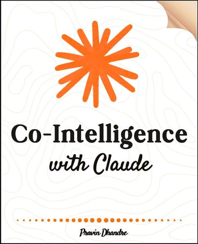 Co-Intelligence with Claude