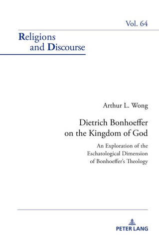 Dietrich Bonhoeffer on the Kingdom of God