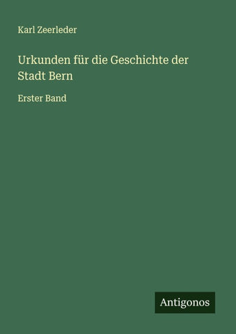 Urkunden für die Geschichte der Stadt Bern