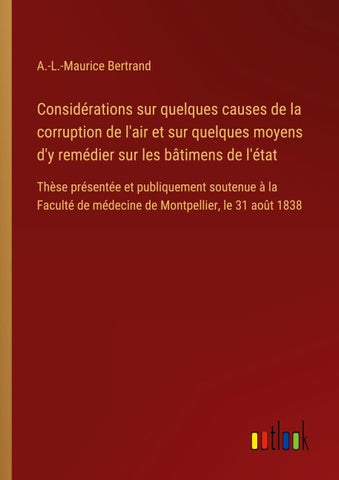 Considérations sur quelques causes de la corruption de l'air et sur quelques moyens d'y remédier sur les bâtimens de l'état