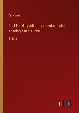 Real-Encyklopädie für protestantische Theologie und Kirche