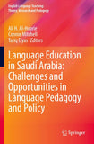 Language Education in Saudi Arabia: Challenges and Opportunities in Language Pedagogy and Policy