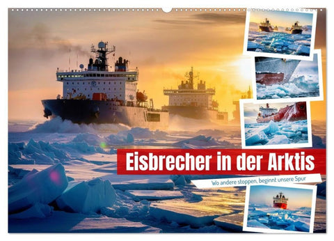 Eisbrecher in der Arktis (Wandkalender 2027 DIN A2 quer), CALVENDO Monatskalender