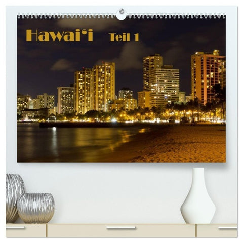 Hawai'i - Teil 1 (hochwertiger Premium Wandkalender 2027 DIN A2 quer), Kunstdruck in Hochglanz