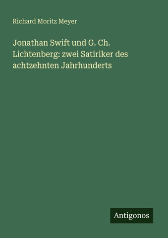 Jonathan Swift und G. Ch. Lichtenberg: zwei Satiriker des achtzehnten Jahrhunderts