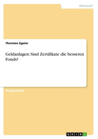 Geldanlagen: Sind Zertifikate die besseren Fonds?