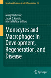 Monocytes and Macrophages in Development, Regeneration, and Disease