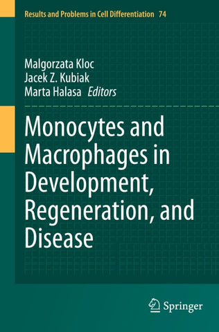 Monocytes and Macrophages in Development, Regeneration, and Disease