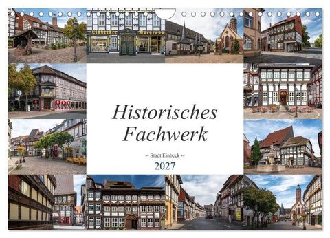 Historisches Fachwerk - Stadt Einbeck (Wandkalender 2027 DIN A4 quer), CALVENDO Monatskalender
