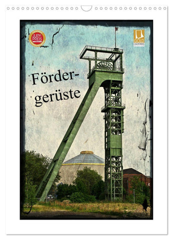 Fördergerüste (Wandkalender 2027 DIN A3 hoch), CALVENDO Monatskalender