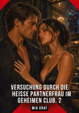 Versuchung durch die heiße Partnerfrau im geheimen Club. 2