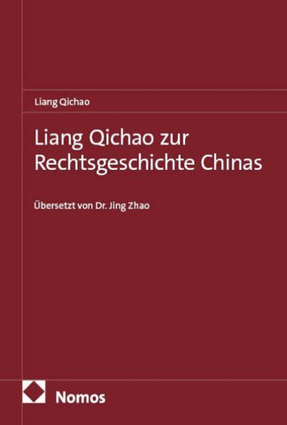 Liang Qichao zur Rechtsgeschichte Chinas