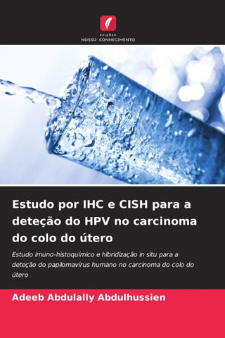 Estudo por IHC e CISH para a deteção do HPV no carcinoma do colo do útero