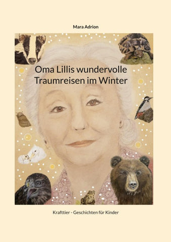 Oma Lillis wundervolle Traumreisen im Winter