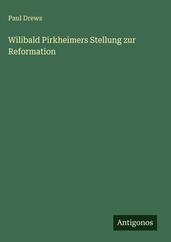 Wilibald Pirkheimers Stellung zur Reformation