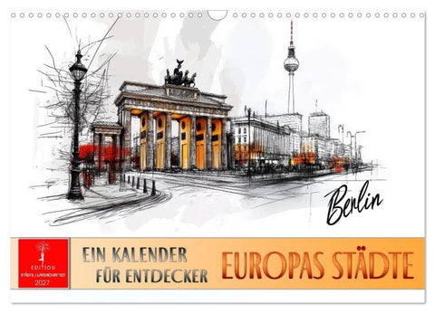 Europas Städte - ein Kalender für Entdecker (Wandkalender 2027 DIN A3 quer), CALVENDO Monatskalender